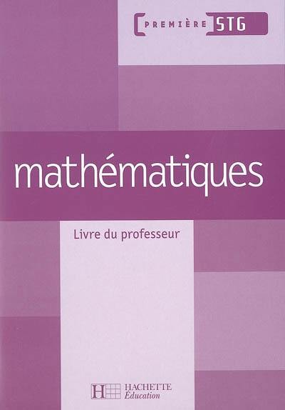 Mathématiques 1re STG : livre du professeur