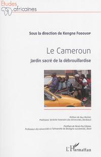 Le Cameroun : jardin sacré de la débrouillardise
