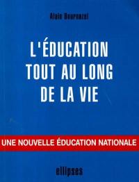 L'éducation tout au long de la vie : une nouvelle éducation nationale