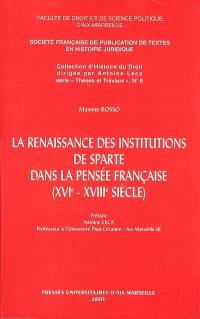 La renaissance des institutions de Sparte dans la pensée française (XVIe-XVIIIe siècle)
