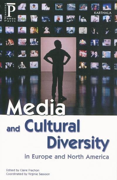Media and cultural diversity, in Europe and North America