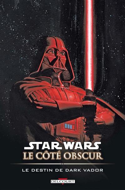 Star Wars : le côté obscur. Vol. 5. Le destin de Dark Vador