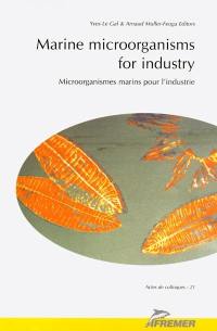 Marine microorganisms for industry. Microorganismes marins pour l'industrie
