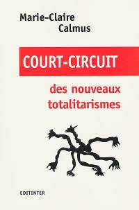 Court-circuit des nouveaux totalitarismes