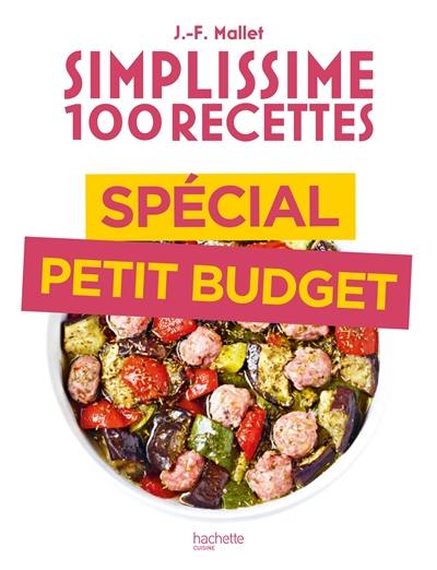 Simplissime 100 recettes : spécial petit budget