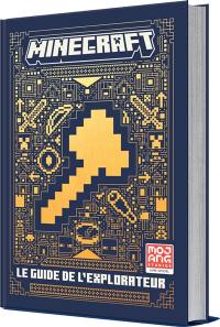 Minecraft : le guide de l'explorateur : livre officiel