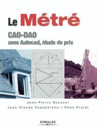 Le métré : CAO-DAO avec Autocad, étude de prix