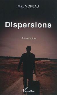 Dispersions : roman policier