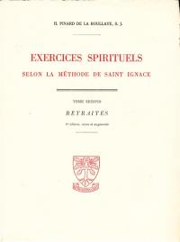 Exercices spirituels selon la méthode de saint Ignace. Vol. 2