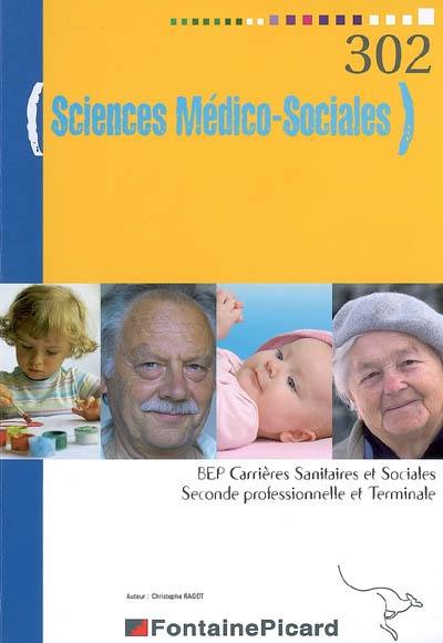 Sciences médico-sociales : BEP carrières sanitaires et sociales, seconde professionnelle et terminale