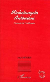 Michelangelo Antonioni : cinéaste de l'évidement