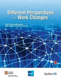 Different Perspectives on Work Changes : papers from the second international workshop on work and intervention practices, Québec, August 27, 28, 29, 2008