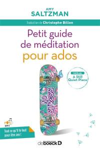 Petit guide de méditation pour ados : méthode A Still Quiet Place