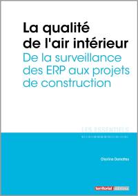 La qualité de l'air intérieur : de la surveillance des ERP aux projets de construction