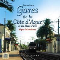 Gares de la Côte d'Azur et du Haut-Pays : Alpes-Maritimes