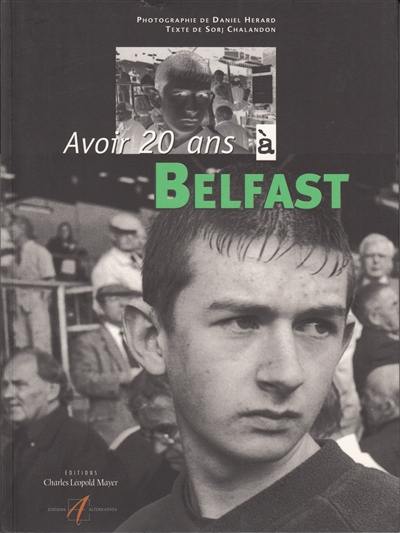 Avoir 20 ans à Belfast