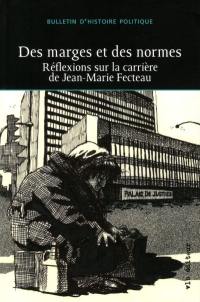 Bulletin d'histoire politique. Vol. 25, no 1. Des marges et des normes : réflexions sur la carrière de Jean-Marie Fecteau