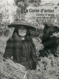 La Corse d'antan : collection Terry et Guérin Campana. Corsica di tandu
