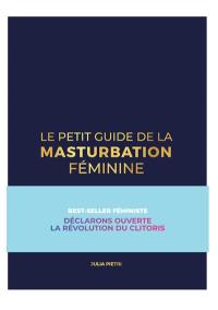 Au bout des doigts : le petit guide de la masturbation féminine