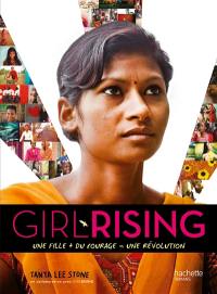 Girl rising : une fille + du courage = une révolution