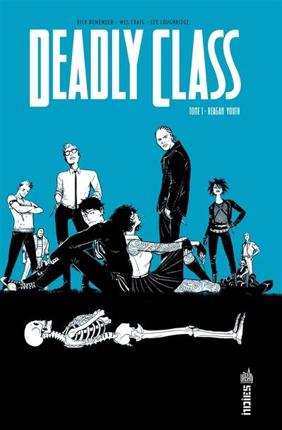 Deadly class. Vol. 1. Reagan youth