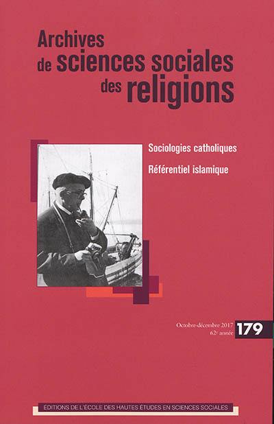 Archives de sciences sociales des religions, n° 179. Sociologies catholiques