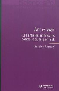 Art vs war : les artistes américains contre la guerre en Irak