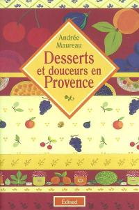 Desserts et douceurs en Provence