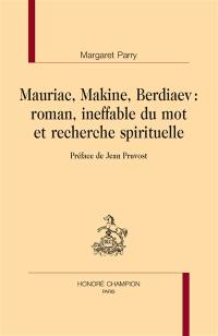 Mauriac, Makine, Berdiaev : roman, ineffable du mot et recherche spirituelle