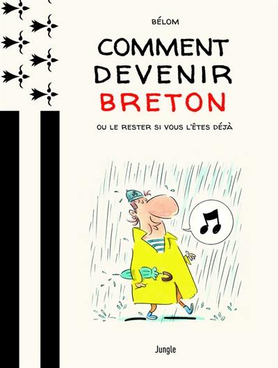 Comment devenir breton ou le rester si vous l'êtes déjà