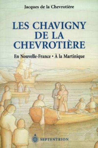 Chavigny de La Chevrotière en Nouvelle-France, à la Martinique