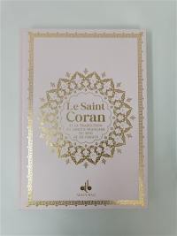 Le saint Coran : et la traduction en langue française du sens de ses versets : couverture rose claire et or