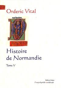 Histoire de Normandie. Vol. 5