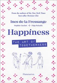 Happiness : how to see la vie en rose