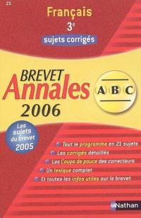 Annales ABC, brevet 2006 : français 3e, sujets corrigés