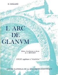 L'Arc de Glanum, Saint-Rémy-de-Provence : 31e supplément à Gallia