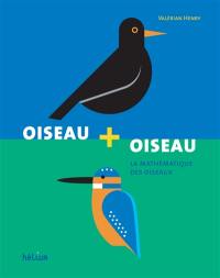 Oiseau + oiseau : la mathématique des oiseaux