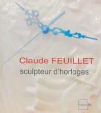 Claude Feuillet, sculpteur d'horloges