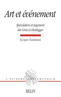 Art et événement : spéculation et jugement des Grecs à Heidegger