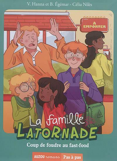 La famille Latornade. Vol. 3. Coup de foudre au fast-food