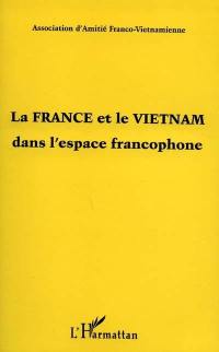 La France et le Vietnam dans l'espace francophone