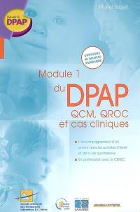 Module 1 du DPAP : QCM, QROC et cas cliniques : l'accompagnement d'un enfant dans les activités d'éveil et la vie quotidienne