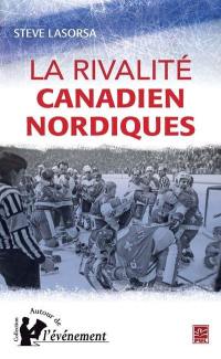 La rivalité Canadiens-Nordiques