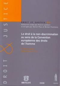 Le droit à la non-discrimination au sens de la convention européenne des droits de l'homme : actes du colloque des 9 et 10 novembre 2007
