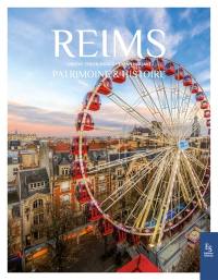 Reims : histoire & patrimoine