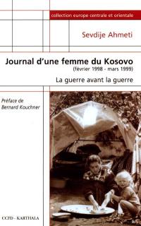 Journal d'une femme du Kosovo : la guerre avant la guerre