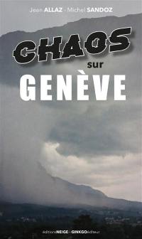 Chaos sur Genève