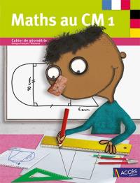 Maths au CM1 : cahier de géométrie : bilingue français-allemand