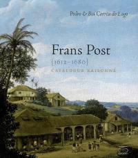 Frans Post (1612-1680) : catalogue raisonné