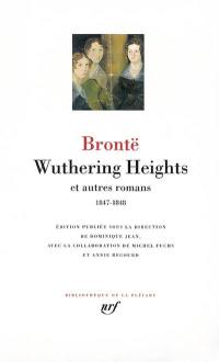Wuthering Heights : et autres romans (1847-1848)
